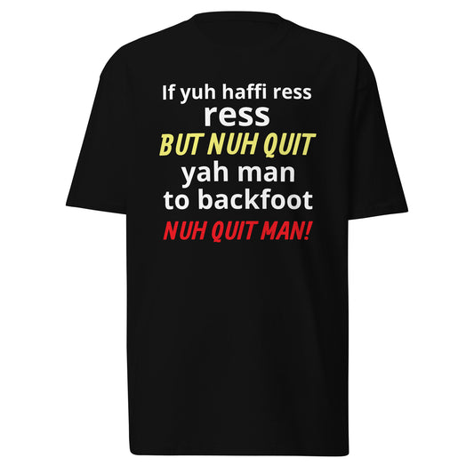 Men’s premium heavyweight tee Don't Quit